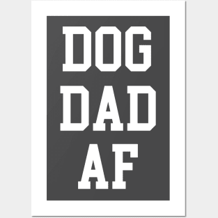 DOG DAD AF Posters and Art